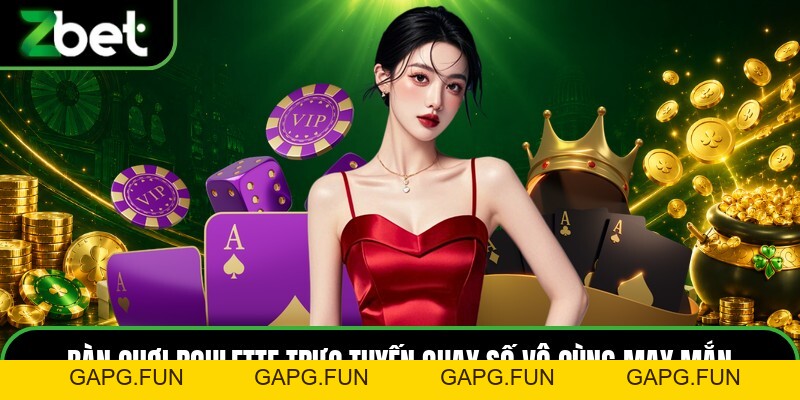 Live Casino ZBET - Sảnh Đánh Bài Trực Tuyến Đẳng Cấp - GAPG.FUN Live Casino ZBET - Sảnh Đánh Bài Trực Tuyến Đẳng Cấp - GAPG.FUN