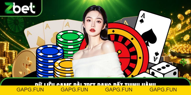 Game Bài ZBET - Những Trò Chơi Đánh Bài Trực Tuyến Hay - GAPG.FUN