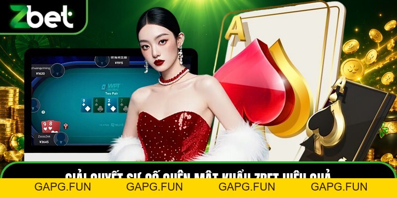Quên Mật Khẩu ZBET - Hướng Dẫn Cách Lấy Lại Nhanh Chóng - GAPG.FUN