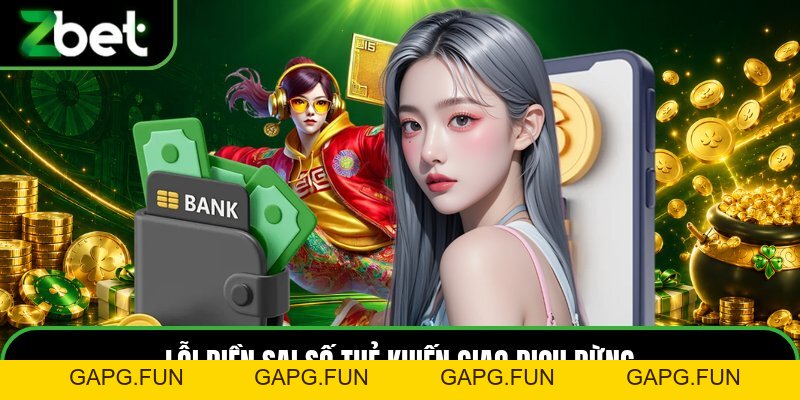 Nạp Tiền ZBET - Hướng Dẫn Các Bước Chi Tiết Toàn Tập - GAPG.FUN